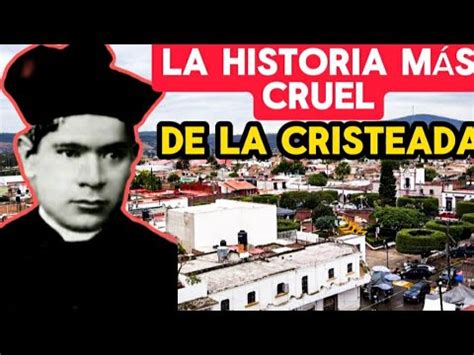 Solo Resisti La Guerra Cristera Y Fue Torturado Afuera De Su Iglesia