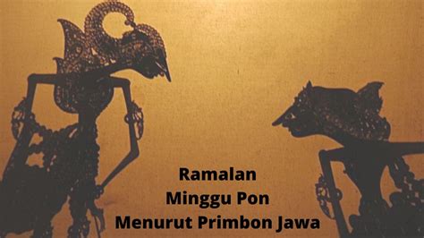 Menurut Primbon Jawa Ini Dia Rahasia Weton Minggu Pon Dari Watak