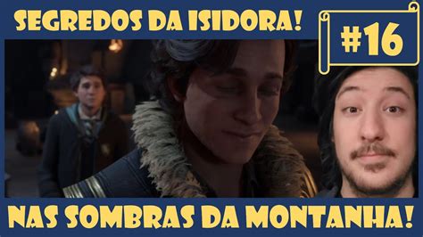 Segredos Da Isidora Nas Sombras Da Montanha 16 Hogwarts Legacy