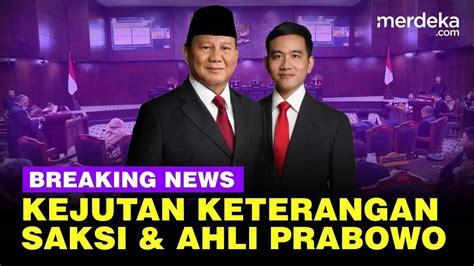 LIVE Saksi Ahli Prabowo Gibran Beri Keterangan Di Sidang Sengketa