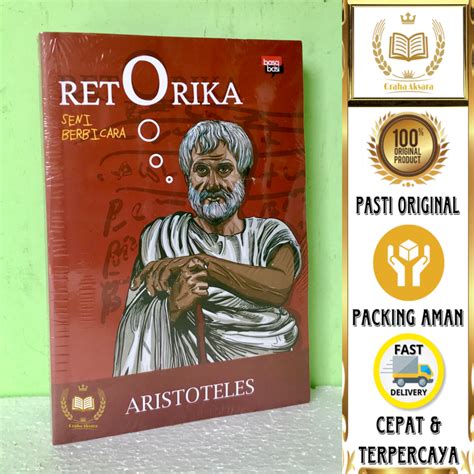 Jual Buku Retorika Seni Berbicara Aristoteles Shopee Indonesia