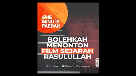 Bolehkah Menonton Film Sejarah Rasulullah Ustaz Dr Muhammad Haikal