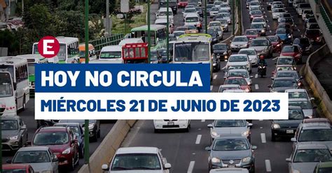 Hoy No Circula De Junio De Qu Carros Descansan En Cdmx Y Edomex