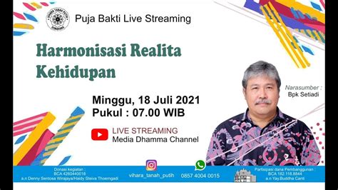 Puja Bakti Minggu Juli Dhammadesana Oleh Bapak Setiadi Youtube