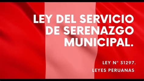 Ley del Servicio de Serenazgo Municipal Ley Nº 31297 YouTube