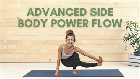 45 Minute Advanced Power Vinyasa Creative Funky Side Body Flow