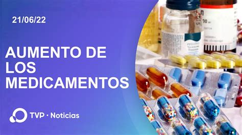 Los Medicamentos Aumentaron 34 YouTube