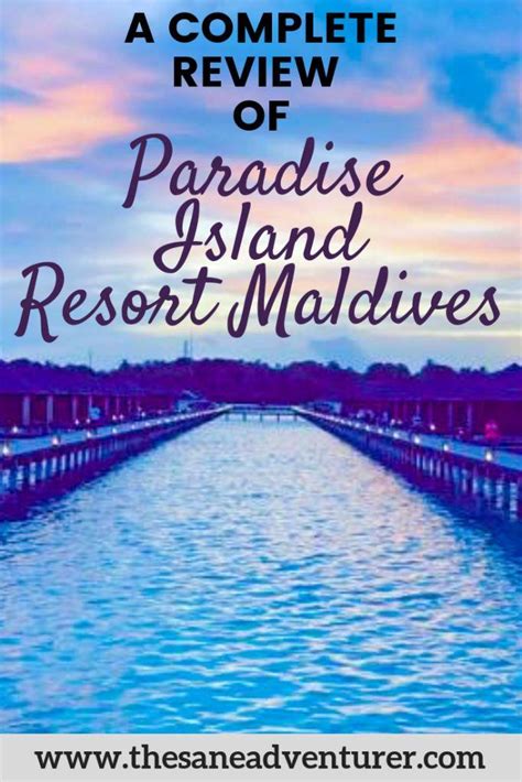 Paradise Island Resort Maldives – A Detailed and Honest Review