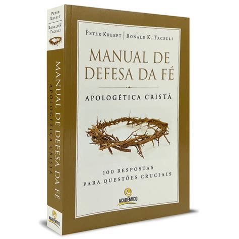 Manual De Defesa Da F Apolog Tica Crist Peter Kreeft