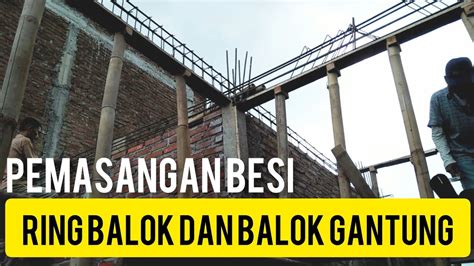 Cara Pemasangan Besi Ring Balok Dan Balok Gantung Youtube