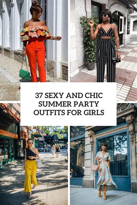 37 Sexy And Chic Summer Party Outfits For Girls - Styleoholic