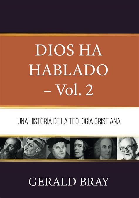 Dios Ha Hablado Vol Una Historia De La Teologia Cristiana