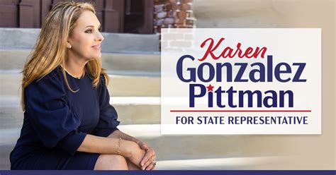 Karen Gonzalez Pittman For State Representative