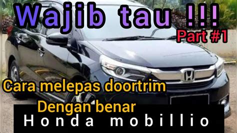 Cara Melepas Doortrim Dengan Benar Honda Mobillio YouTube