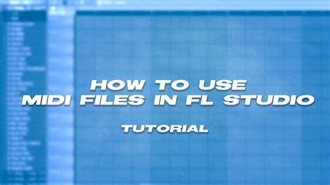 How To Use MIDI Files In FL Studio Tutorial YouTube