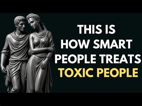 Smart Ways To Deal With Toxic People Stoicism Youtube