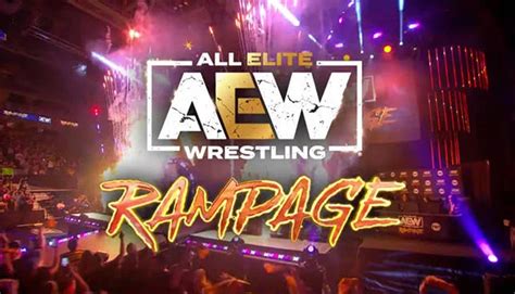 Lineup For Tonights Episode Of Aew Rampage Ewrestlingnews