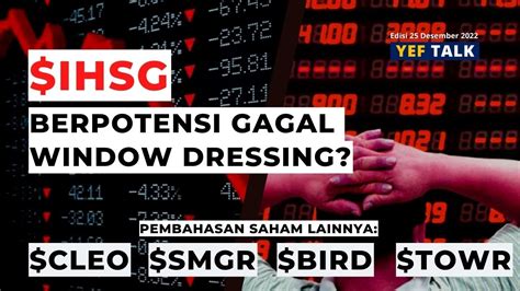 Prediksi Dan Analisa IHSG YEFTalk Edisi 25 Desember 2022 YouTube