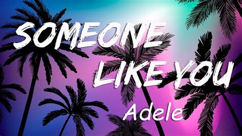 Adele - Someone Like You (Lyrics) - YouTube