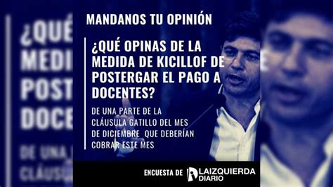 Encuesta Docente Pba Los Docentes Opinan Sobre El Apriete De Los Bonistas Y Las Medidas De Kicillof