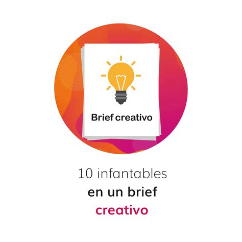 Infaltables En Un Brief Creativo Idearium