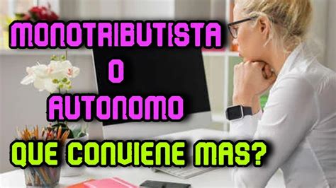 Monotributo O Responsable Inscripto Diferencia Que Conviene Mas