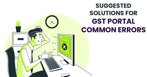 Solution Of Gst Portal Common Errors For Refund Return Registration