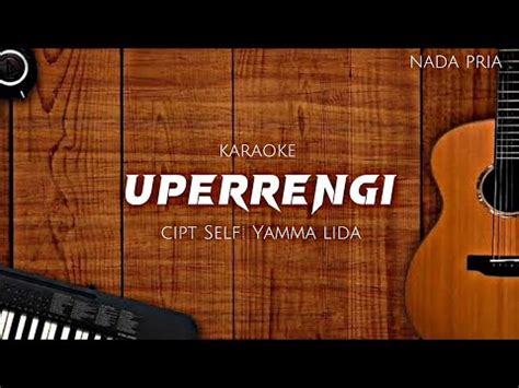 Karaoke Uperrengi Cipt Selfi Yamma Lida Nada Pria Youtube