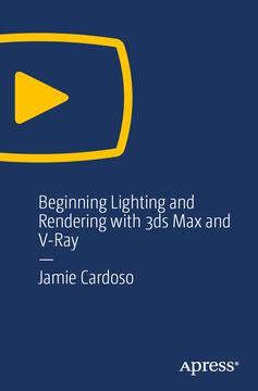 Beginning Lighting And Rendering With Ds Max And V Ray