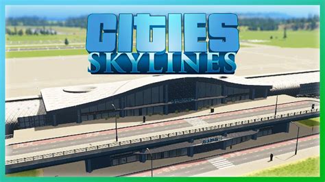 Flughafen Baubeginn Cities Skylines S2 37 YouTube