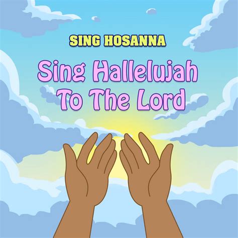 Sing Hallelujah To The Lord Single By Sing Hosanna Spotify