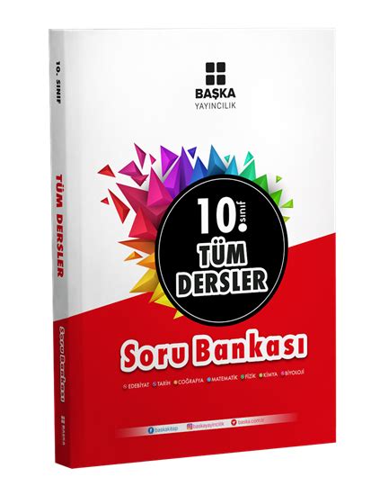 10 SINIF TÜM DERSLER KAZANDIRAN SORU BANKASI BAŞKA YAYINCILIK