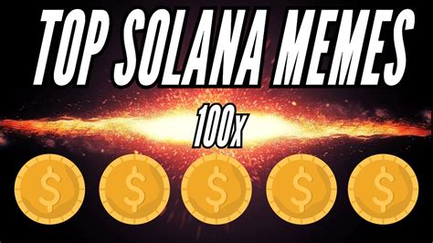 TOP 5 SOLANA MEME COINS 100X POTENTIAL DO NOT MISS OUT ON THESE