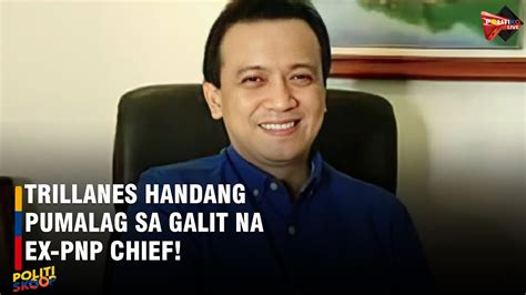 Trillanes Handang Pumalag Sa Galit Na Ex PNP Chief YouTube