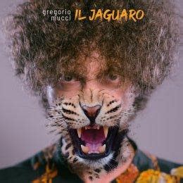 GREGORIO MUCCI Il Jaguaro è il nuovo singolo del cantautore toscano