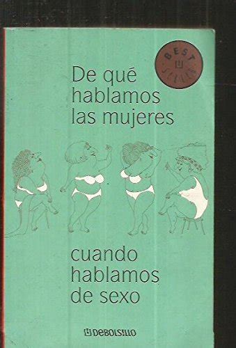 📚 Comprar De Que Hablamos Las Mujeres Cuandohablamos De Sexo — Libros Eco