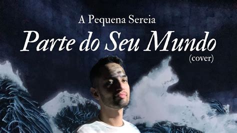 Parte Do Seu Mundo Part Of Your World A Pequena Sereia Male