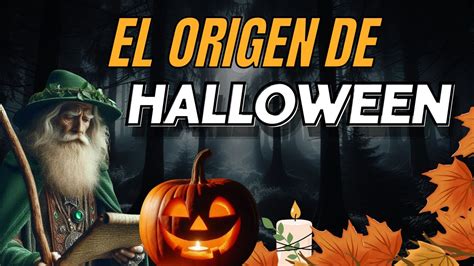 ¿conoces El Verdadero Origen De Halloween Youtube