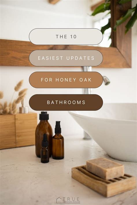 The 10 Easiest Updates For Honey Oak Bathrooms True Design House