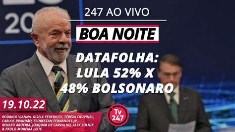 Boa Noite Datafolha Lula X Bolsonaro Youtube