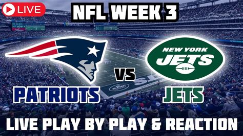 New England Patriots Vs New York Jets Live Nfl Play By Play Reaction