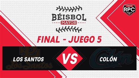 Béisbol Mayor 2023 Los Santos vs Colón Juego 5 Serie Final YouTube