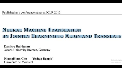 Neural Machine Translation By Jointly Learning To Align And Translate Paper Explained Ml Dl Cv