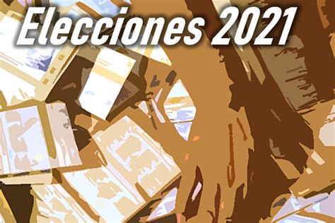 Perdedores Y Ganadores Elecciones Del 6 De Junio De 2021