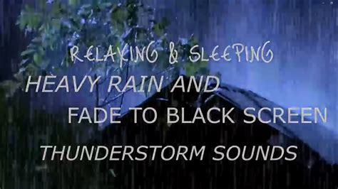 Heavy Rain And Thunderstorm Sounds ⛈️🌩️ Fade To Black 🔲⬛relaxing