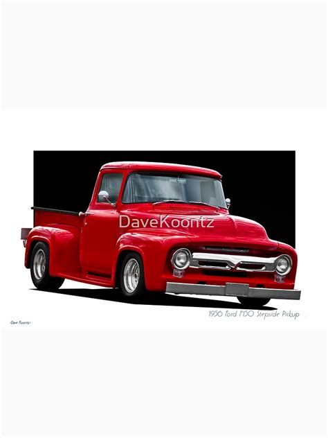 1956 Ford F100 Stepside Pickup T Shirt For Sale By Davekoontz