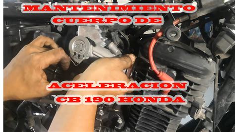 Mantenimiento De 👨🏻‍🔧cuerpo De Aceleracion Moto Honda 🏍️ Cb 190 Full