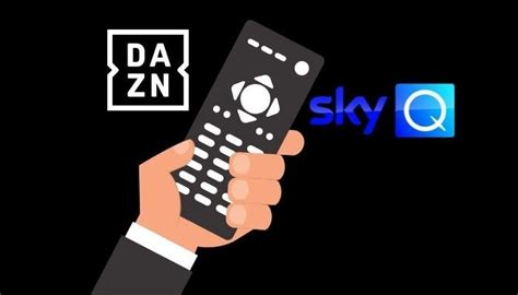 Dazn Su Sky Q Dov Come Si Scarica