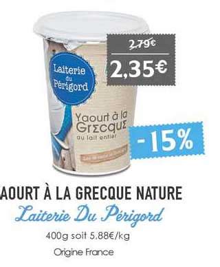 Promo Yaourt La Grecque Nature Laiterie Du P Rigord Chez Naturalia