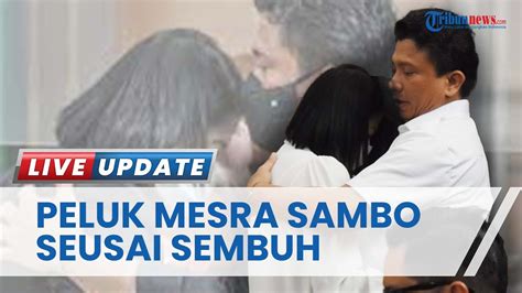 Jalani Sidang Kembali Ferdy Sambo Langsung Dipeluk Mesra Putri